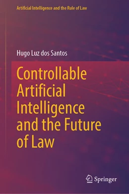 Abbildung von Dos Santos | Controllable Artificial Intelligence and the Future of Law | 1. Auflage | 2025 | beck-shop.de