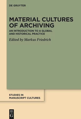 Abbildung von Friedrich | Material Cultures of Archiving | 1. Auflage | 2025 | beck-shop.de