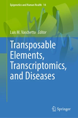 Abbildung von Vaschetto | Transposable Elements, Transcriptomics, and Diseases | 1. Auflage | 2025 | beck-shop.de
