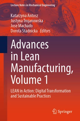 Abbildung von Antosz / Trojanowska | Advances in Lean Manufacturing, Volume 1 | 1. Auflage | 2025 | beck-shop.de