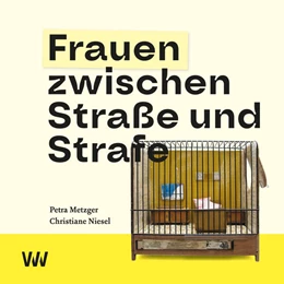 Abbildung von Metzger / Niesel | Frauen zwischen Straße und Strafe | 1. Auflage | 2025 | beck-shop.de