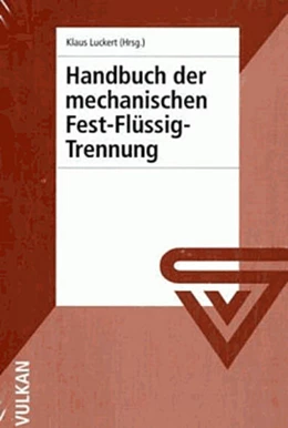Abbildung von Luckert | Handbuch der mechanischen Fest-Flüssig-Trennung | 1. Auflage | 2016 | beck-shop.de