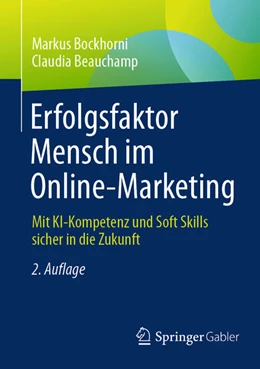Abbildung von Bockhorni / Beauchamp | Erfolgsfaktor Mensch im Online-Marketing | 2. Auflage | 2025 | beck-shop.de