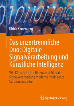 Abbildung von Karrenberg | Das unzertrennliche Duo: Digitale Signalverarbeitung und Künstliche Intelligenz | 1. Auflage | 2025 | beck-shop.de