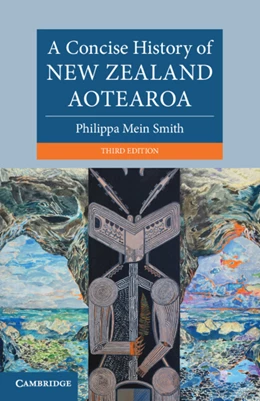 Abbildung von Mein Smith | A Concise History of New Zealand Aotearoa | 3. Auflage | 2026 | beck-shop.de
