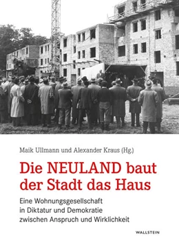 Abbildung von Kraus / Ullmann | Die Neuland baut der Stadt das Haus | 1. Auflage | 2026 | beck-shop.de