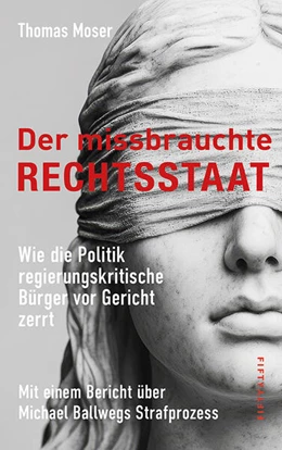 Abbildung von Moser | Der missbrauchte Rechtsstaat | 1. Auflage | 2026 | beck-shop.de