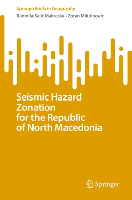 Abbildung von Salic Makreska / Milutinovic | Seismic Hazard Zonation for the Republic of North Macedonia | 1. Auflage | 2026 | beck-shop.de