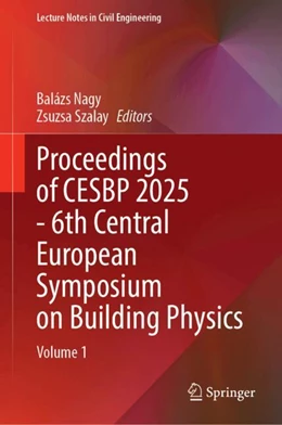 Abbildung von Nagy / Szalay | Proceedings of CESBP 2025 - 6th Central European Symposium on Building Physics | 1. Auflage | 2026 | beck-shop.de
