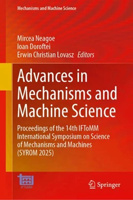 Abbildung von Neagoe / Doroftei | Advances in Mechanisms and Machine Science | 1. Auflage | 2026 | beck-shop.de