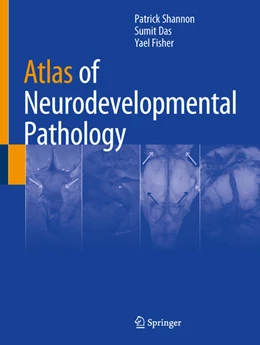 Abbildung von Das / Shannon | Atlas of Neurodevelopmental Pathology | 1. Auflage | 2026 | beck-shop.de