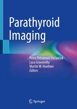 Abbildung von Petranovic Ovcaricek / Giovanella | Parathyroid Imaging | 1. Auflage | 2026 | beck-shop.de