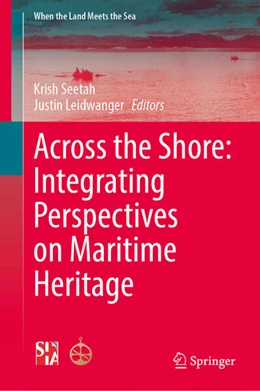Abbildung von Seetah / Leidwanger | Across the Shore: Integrating Perspectives on Maritime Heritage | 1. Auflage | 2026 | beck-shop.de