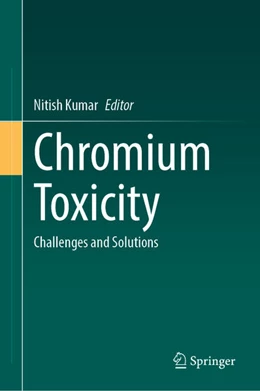Abbildung von Kumar | Chromium Toxicity | 1. Auflage | 2026 | beck-shop.de