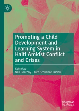 Abbildung von Boothby / Schuenke-Lucien | Promoting a Child Development and Learning System in Haiti Amidst Conflict and Crises | 1. Auflage | 2026 | beck-shop.de