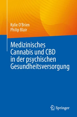 Abbildung von O'Brien / Blair | Medizinisches Cannabis und CBD in der psychischen Gesundheitsversorgung | 1. Auflage | 2026 | beck-shop.de
