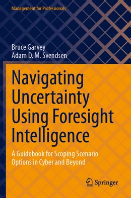 Abbildung von Garvey / Svendsen | Navigating Uncertainty Using Foresight Intelligence | 1. Auflage | 2025 | beck-shop.de