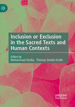 Abbildung von Shafiq / Donlin-Smith | Inclusion or Exclusion in the Sacred Texts and Human Contexts | 1. Auflage | 2025 | beck-shop.de