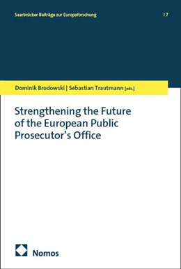 Abbildung von Brodowski / Trautmann | Strengthening the Future of the European Public Prosecutor’s Office | 1. Auflage | 2026 | 7 | beck-shop.de