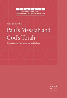 Abbildung von Schreiber | Paul’s Messiah and God’s Torah | 1. Auflage | 2026 | 73 | beck-shop.de