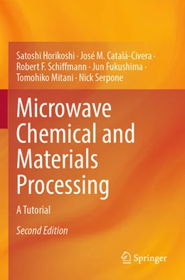 Abbildung von Horikoshi / Catalá-Civera | Microwave Chemical and Materials Processing | 2. Auflage | 2025 | beck-shop.de
