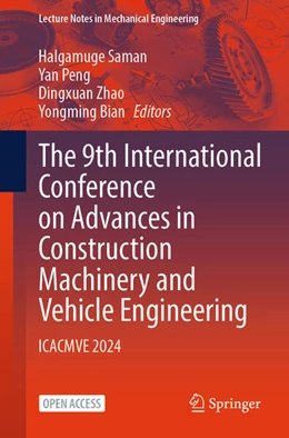 Abbildung von Saman / Peng | The 9th International Conference on Advances in Construction Machinery and Vehicle Engineering | 1. Auflage | 2025 | beck-shop.de