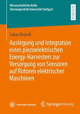 Abbildung von Brandl | Auslegung und Integration eines piezoelektrischen Energy-Harvesters zur Versorgung von Sensoren auf Rotoren elektrischer Maschinen | 1. Auflage | 2025 | beck-shop.de