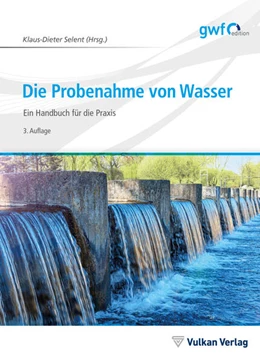 Abbildung von Selent | Die Probenahme von Wasser | 3. Auflage | 2025 | beck-shop.de