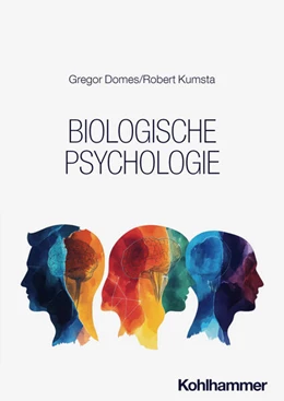 Abbildung von Domes / Kumsta | Biologische Psychologie | 1. Auflage | 2026 | beck-shop.de
