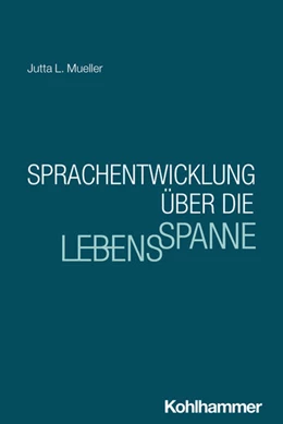 Abbildung von Mueller | Sprachentwicklung über die Lebensspanne | 1. Auflage | 2026 | beck-shop.de