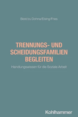 Abbildung von Best / zu Dohna | Trennungs- und Scheidungsfamilien begleiten | 1. Auflage | 2026 | beck-shop.de