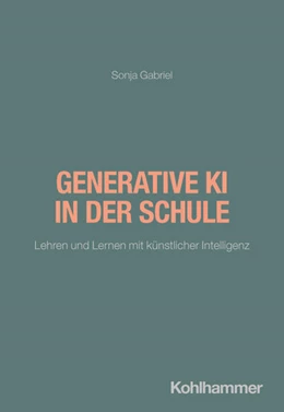 Abbildung von Gabriel | Generative KI in der Schule | 1. Auflage | 2026 | beck-shop.de
