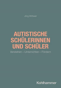 Abbildung von Wittwer | Autistische Schülerinnen und Schüler | 1. Auflage | 2026 | beck-shop.de