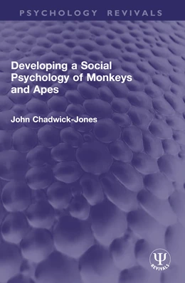 Abbildung von Chadwick-Jones | Developing a Social Psychology of Monkeys and Apes | 1. Auflage | 2026 | beck-shop.de