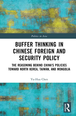 Abbildung von Chen | Buffer Thinking in Chinese Foreign and Security Policy | 1. Auflage | 2026 | beck-shop.de