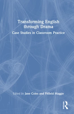 Abbildung von Coles / Pitfield | Transforming English Through Drama | 1. Auflage | 2026 | beck-shop.de
