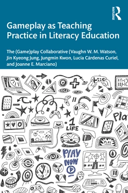 Abbildung von Jung / Marciano | Gameplay as Teaching Practice in Literacy Education | 1. Auflage | 2026 | beck-shop.de