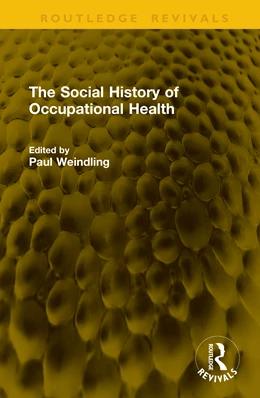Abbildung von Weindling | The Social History of Occupational Health | 1. Auflage | 2026 | beck-shop.de
