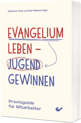 Abbildung von Cole / Nielson | Evangelium leben - Jugend gewinnen | 1. Auflage | 2026 | beck-shop.de