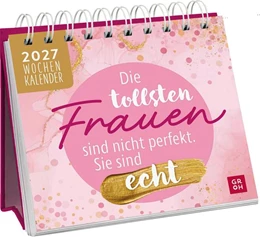 Abbildung von Groh Verlag | Mini-Wochenkalender 2027: Die tollsten Frauen sind nicht perfekt, sie sind echt | 1. Auflage | 2026 | beck-shop.de