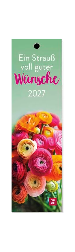Abbildung von Groh Verlag | Lesezeichenkalender 2027: Ein Strauß voll guter Wünsche | 1. Auflage | 2026 | beck-shop.de