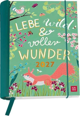 Abbildung von Groh Verlag | Buchkalender 2027: Lebe wild und voller Wunder | 1. Auflage | 2026 | beck-shop.de