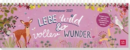 Abbildung von Groh Verlag | Tischkalender 2027 quer: Lebe wild und voller Wunder | 1. Auflage | 2026 | beck-shop.de