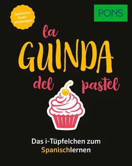 Abbildung von PONS La guinda del pastel - Spanische Redewendungen | 1. Auflage | 2026 | beck-shop.de