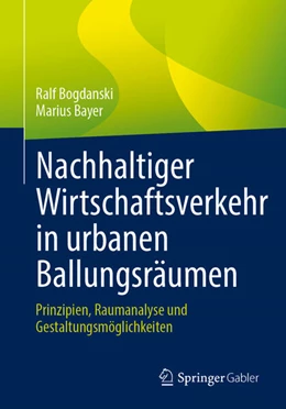 Abbildung von Bogdanski / Bayer | Nachhaltiger Wirtschaftsverkehr in urbanen Ballungsräumen | 1. Auflage | 2026 | beck-shop.de