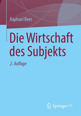 Abbildung von Beer | Die Wirtschaft des Subjekts | 2. Auflage | 2026 | beck-shop.de