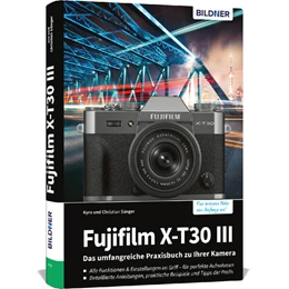 Abbildung von Sänger | Fujifilm X-T30 III - Das umfangreiche Praxisbuch zu Ihrer Kamera | 1. Auflage | 2026 | beck-shop.de