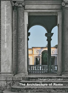 Abbildung von Grundmann | The Architecture of Rome | 3. Auflage | 2026 | beck-shop.de