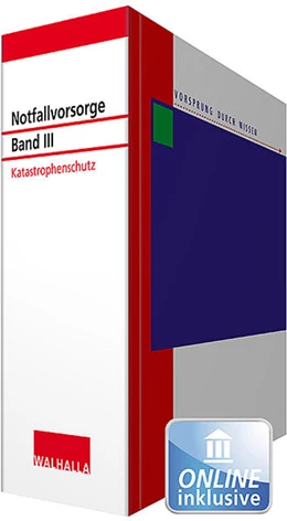 Abbildung von Walhalla Fachredaktion | Notfallvorsorge - mit Aktualisierungsservice, Band III: Notfallvorsorge Bd. III Katastrophenschutz • mit Aktualisierungsservice | 1. Auflage | 2023 | beck-shop.de