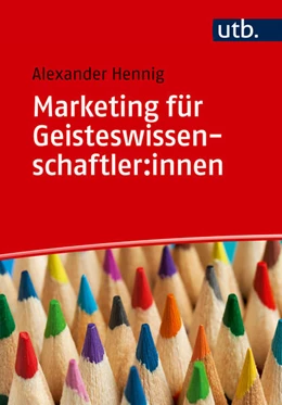 Abbildung von Hennig | Marketing für Geisteswissenschaftler:innen | 1. Auflage | 2025 | beck-shop.de